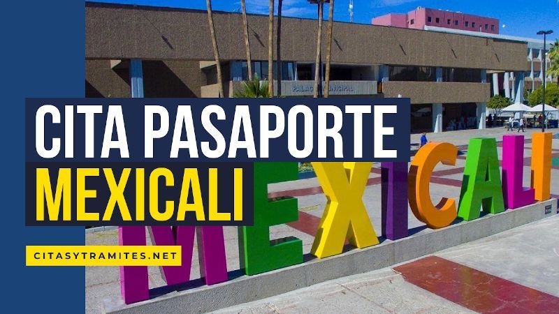 cita pasaporte Mexicali