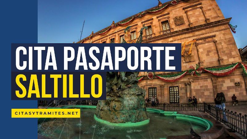cita pasaporte Saltillo